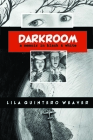 Darkroom: A Memoir in Black and White By Lila Quintero Weaver Cover Image