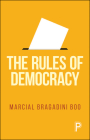 The Rules of Democracy By Marcial Bragadini Bóo Cover Image