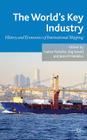 The World's Key Industry: History and Economics of International Shipping By G. Harlaftis (Editor), S. Tenold (Editor), J. Valdaliso (Editor) Cover Image