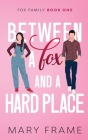 Between a Fox and a Hard Place Cover Image
