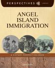 Angel Island Immigration (Perspectives Library) By Jamie Kallio Cover Image
