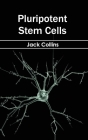 Pluripotent Stem Cells By Jack Collins (Editor) Cover Image