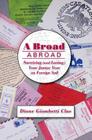A Broad Abroad: Surviving (and Loving) Your Junior Year on Foreign Soil By Holly Mason, Linda Dini Jenkins (Editor), Diane Giombetti Clue Cover Image
