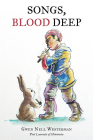 Songs, Blood Deep By Gwen Nell Westerman Cover Image