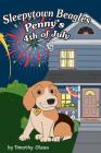 Sleepytown Beagles, Penny's 4th of July By Timothy Glass Cover Image