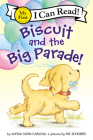 Biscuit and the Big Parade! (My First I Can Read) Cover Image