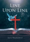Line Upon Line By Gary Shackelford Cover Image