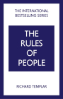 The Rules of People: A Personal Code for Getting the Best from Everyone By Richard Templar Cover Image