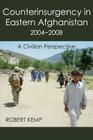 Counterinsurgency in Eastern Afghanistan 2004-2008: A Civilian Perspective Cover Image