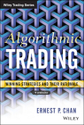Algorithmic Trading: Winning Strategies and Their Rationale (Wiley Trading #625) By Ernie Chan Cover Image