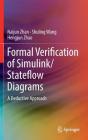 Formal Verification of Simulink/Stateflow Diagrams: A Deductive Approach Cover Image