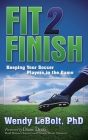 Fit 2 Finish: Keeping Your Soccer Players in the Game By Wendy Lebolt Cover Image