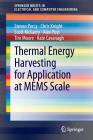 Thermal Energy Harvesting for Application at Mems Scale (Springerbriefs in Electrical and Computer Engineering) Cover Image