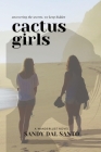 Cactus Girls By Sandy Dal Santo Cover Image