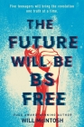 The Future Will Be BS Free By Will McIntosh Cover Image