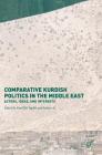 Comparative Kurdish Politics in the Middle East: Actors, Ideas, and Interests Cover Image