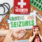 Fainting and Seizures By Joanna Brundle Cover Image
