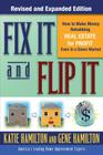 Fix It & Flip It: How to Make Money Rehabbing Real Estate for Profit Even in a Down Market Cover Image