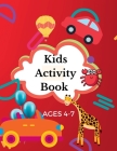 Kids Activity book Ages 4-7 years By Sylvia Baker Cover Image