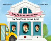 The First 56 Days of You: How Your Human Journey Begins By Brooke Stanton, Christiane West Cover Image