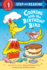 Cooking with the Birthday Bird (Step into Reading) By Glenda Armand Cover Image