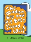The Indian Boy and His Best Friend Wolf Cover Image