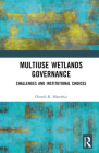 Multiuse Wetlands Governance: Challenges and Institutional Choices Cover Image