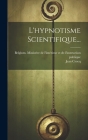 L'hypnotisme Scientifique... By Jean Crocq, Belgium Ministère de l'Intérieur Et (Created by) Cover Image