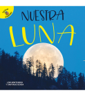 Nuestra Luna: Our Moon By Santiago Ochoa, Lori Mortensen Cover Image
