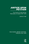 Justice Upon Petition: The House of Lords and the Reformation of Justice 1621-1675 By James S. Hart Cover Image