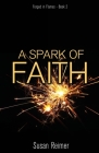 A Spark of Faith By Susan Reimer Cover Image
