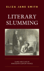 Literary Slumming: Slang and Class in Nineteenth-Century France Cover Image