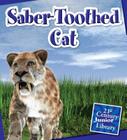 Saber-Toothed Cat (21st Century Junior Library: Dinosaurs and Prehistoric Creat) Cover Image