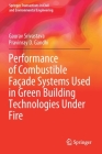 Performance of Combustible Façade Systems Used in Green Building Technologies Under Fire (Springer Transactions in Civil and Environmental Engineering) By Gaurav Srivastava, Pravinray D. Gandhi Cover Image