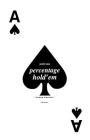 Percentage Hold'em: The Book of Numbers By Justin Case Cover Image