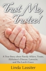 Trust Me, Trustee By Linda Lassiter Cover Image