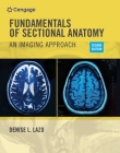 Fundamentals of Sectional Anatomy: An Imaging Approach By Denise L. Lazo Cover Image