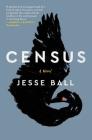 Census: A Novel By Jesse Ball Cover Image