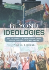 Beyond Ideologies: Multiple Faces of an Indulgence and Defiance Against God and Nature By Philemon O. Ibikunle Cover Image
