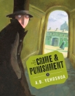 The Story of Crime and Punishment (Save the Story #4) By AB Yehoshua, Stuart Schoffman (Translated by), Sonja Bougaeva (Illustrator), Fyodor Dostoyevsky (Created by) Cover Image