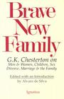 Brave New Family: G.K. Chesterton on Men and Women, Children, Sex, Divorce, Marriage and the Family Cover Image
