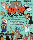 Hoop Muses: An Insider’s Guide to Pop Culture and the (Women’s) Game Cover Image