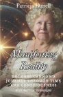 Manifesting Reality: Dolores Cannon's Journey Through Time and Consciousness: WITH PRACTICAL TECHNIQUES Cover Image