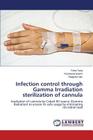 Infection control through Gamma Irradiation sterilization of cannula Cover Image