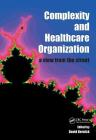 Complexity and Healthcare Organization: A View from the Street By David Kernick Cover Image