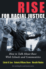Rise for Racial Justice: How to Talk about Race with Schools and Communities (Teaching for Social Justice) Cover Image
