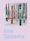 Ione Saldanha: The Invented City By Ione Saldanha (Artist), Adriano Pedrosa (Editor), Laura Cosendey (Editor) Cover Image
