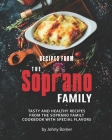 Recipes from The Soprano Family: Tasty and Healthy Recipes from The Soprano Family Cookbook with Special Flavors By Johny Bomer Cover Image