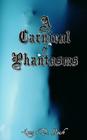 A Carnival of Phantasms By Leona D. Reish Cover Image