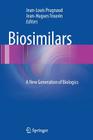 Biosimilars: A New Generation of Biologics Cover Image